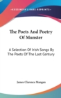 The Poets And Poetry Of Munster : A Selection Of Irish Songs By The Poets Of The Last Century - Book