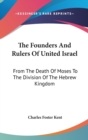 THE FOUNDERS AND RULERS OF UNITED ISRAEL - Book