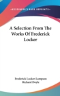 Selection From The Works Of Frederick Locker - Book
