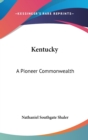 KENTUCKY: A PIONEER COMMONWEALTH - Book