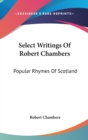 Select Writings Of Robert Chambers - Book