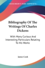 BIBLIOGRAPHY OF THE WRITINGS OF CHARLES - Book