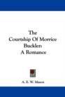 THE COURTSHIP OF MORRICE BUCKLER: A ROMA - Book