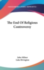 THE END OF RELIGIOUS CONTROVERSY - Book