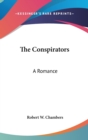 THE CONSPIRATORS: A ROMANCE - Book