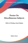 Poems On Miscellaneous Subjects: With A Preface And Notes - Book