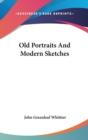 Old Portraits And Modern Sketches - Book