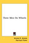 THREE MEN ON WHEELS - Book