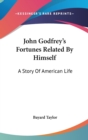 John Godfrey's Fortunes Related By Himself : A Story Of American Life - Book