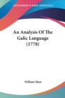 An Analysis Of The Galic Language (1778) - Book