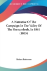 A Narrative Of The Campaign In The Valley Of The Shenandoah, In 1861 (1865) - Book