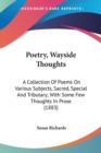 POETRY, WAYSIDE THOUGHTS: A COLLECTION O - Book