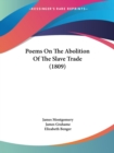 Poems On The Abolition Of The Slave Trade (1809) - Book
