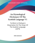 AN ETYMOLOGICAL DICTIONARY OF THE SCOTTI - Book
