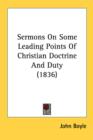 Sermons On Some Leading Points Of Christian Doctrine And Duty (1836) - Book