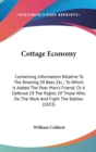 Cottage Economy : Containing Information Relative To The Brewing Of Beer, Etc.; To Which Is Added The Poor Man's Friend; Or A Defense Of The Rights Of Those Who Do The Work And Fight The Battles (1833 - Book
