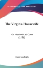 The Virginia Housewife : Or Methodical Cook (1836) - Book