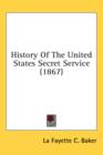 History Of The United States Secret Service (1867) - Book