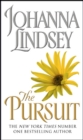 The Pursuit : an escapist package of love, passion, and conflict from the #1 New York Times bestselling author Johanna Lindsey - Book