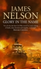 Glory In The Name : an exciting, bloody and dramatic naval adventure set during the US Civil War - Book