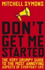 Don't Get Me Started - Book