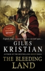 The Bleeding Land : (Civil War: 1): a powerful, engaging and tumultuous novel confronting one of England’s bloodiest periods of history - Book