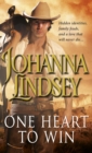 One Heart To Win : the perfectly passionate romantic adventure to sweep you away to the Wild West from the #1 New York Times bestselling author Johanna Lindsey - Book
