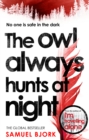 The Owl Always Hunts at Night : (Munch and Kruger Book 2) - Book