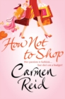 How Not To Shop : (Annie Valentine Book 3) - Book