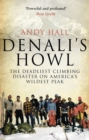 Denali's Howl : The Deadliest Climbing Disaster on America's Wildest Peak - Book