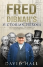 Fred Dibnah's Victorian Heroes - Book