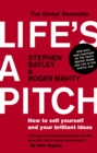 Life's a Pitch : How to Sell Yourself and Your Brilliant Ideas - Book