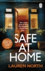 Safe at Home : The gripping, twisty domestic thriller you won’t be able to put down - Book
