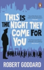 This is the Night They Come For You : A TIMES THRILLER OF THE YEAR - Book
