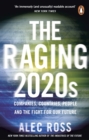 The Raging 2020s : Companies, Countries, People – and the Fight for Our Future - Book