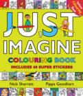 Just Imagine: Colouring Book with Stickers - Book
