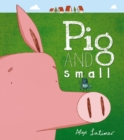 Pig and Small - Book