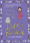 Darcy Burdock: Sorry About Me - Book