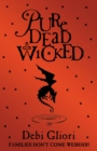 Pure Dead Wicked - Book