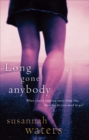 Long Gone Anybody - Book