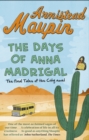 The Days of Anna Madrigal : Tales of the City 9 - Book