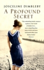 A Profound Secret : May Gaskell, her daughter Amy, and Edward Burne-Jones - Book
