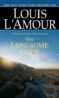 The Lonesome Gods : An Epic Novel of the California Desert - Book