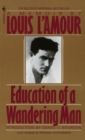 Education of a Wandering Man : A Memoir - Book