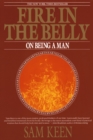 Fire in the Belly : On Being a Man - Book
