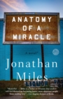 Anatomy of a Miracle : A Novel - Book