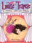 Louise Trapeze Is Totally 100% Fearless - Book