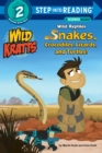 Wild Reptiles: Snakes, Crocodiles, Lizards, and Turtles (Wild Kratts) - Book