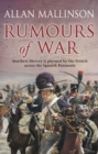 Rumours Of War : (The Matthew Hervey Adventures: 6): An action-packed and captivating military adventure from bestselling author Allan Mallinson - Book
