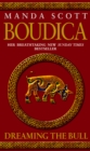 Boudica: Dreaming The Bull : (Boudica 2): A spellbinding and atmospheric historical epic you won’t be able to put down - Book